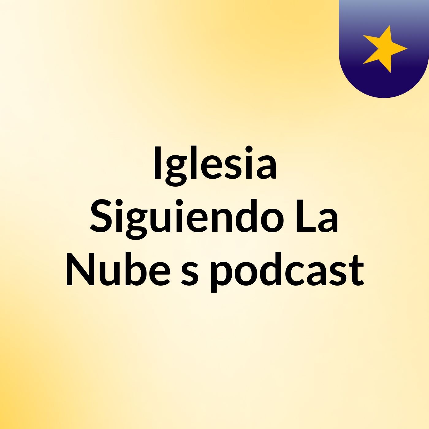 Iglesia Siguiendo La Nube's podcast