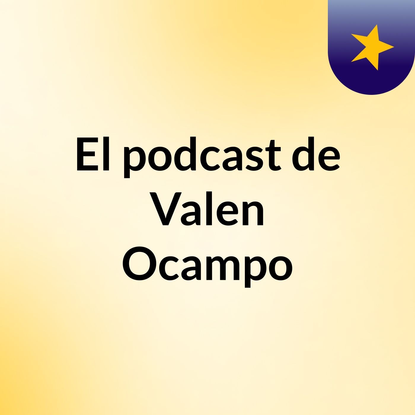 El podcast de Valen Ocampo podcast artwork