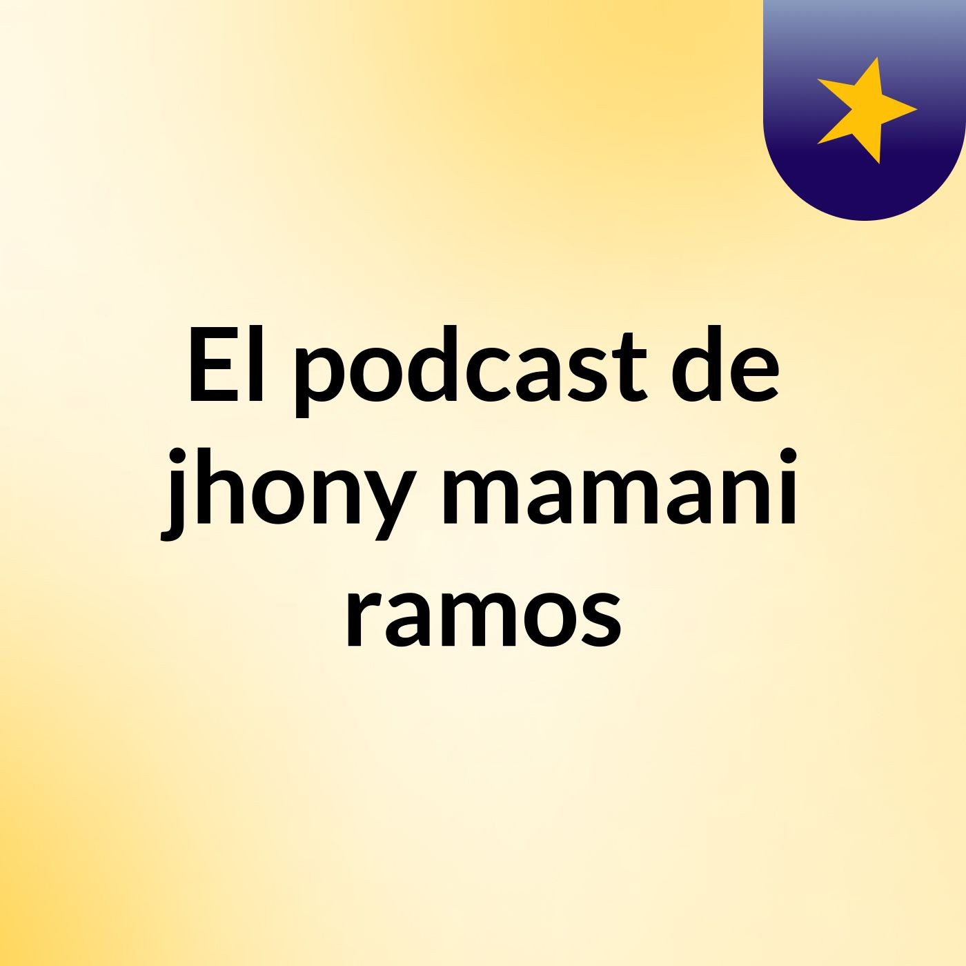 El podcast de jhony mamani ramos podcast artwork
