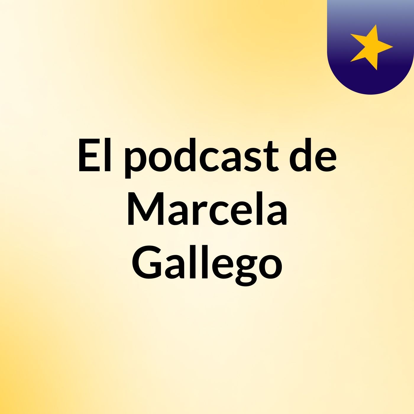 El podcast de Marcela Gallego