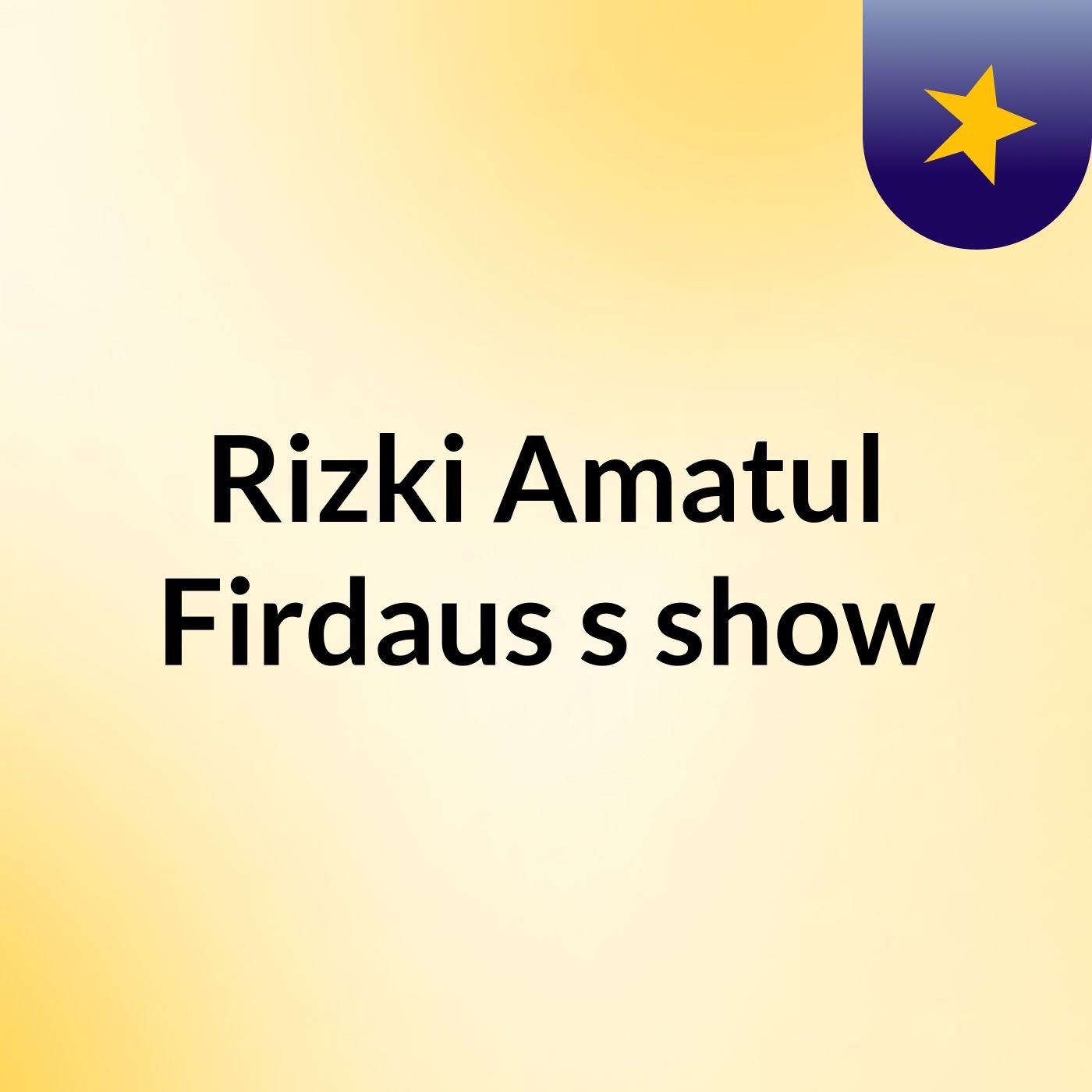 Rizki Amatul Firdaus's show