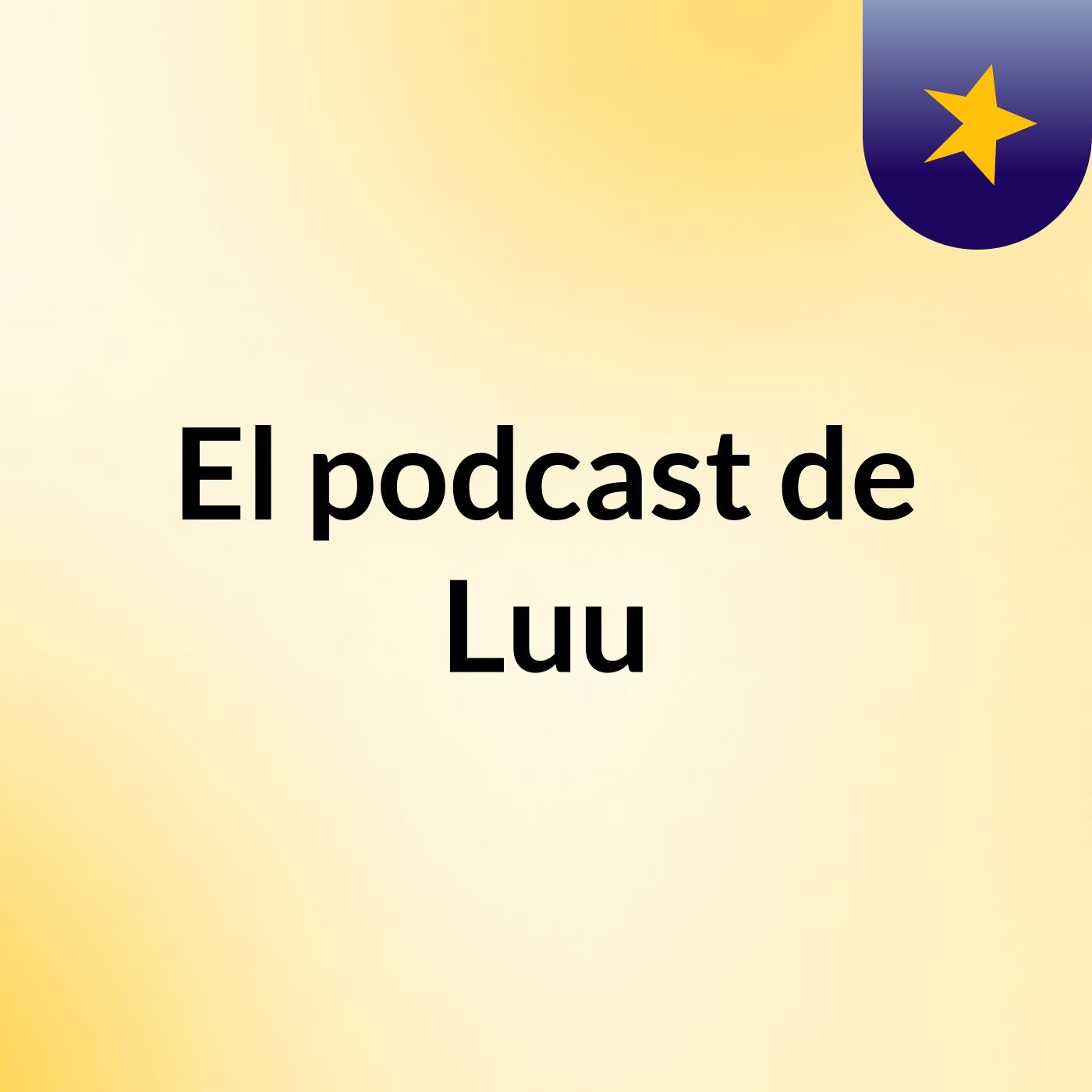 El podcast de Luu podcast artwork