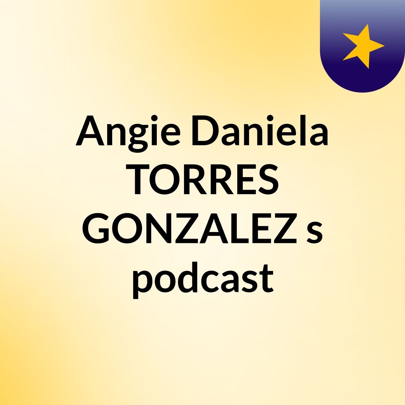 Angie Daniela TORRES GONZALEZ's podcast