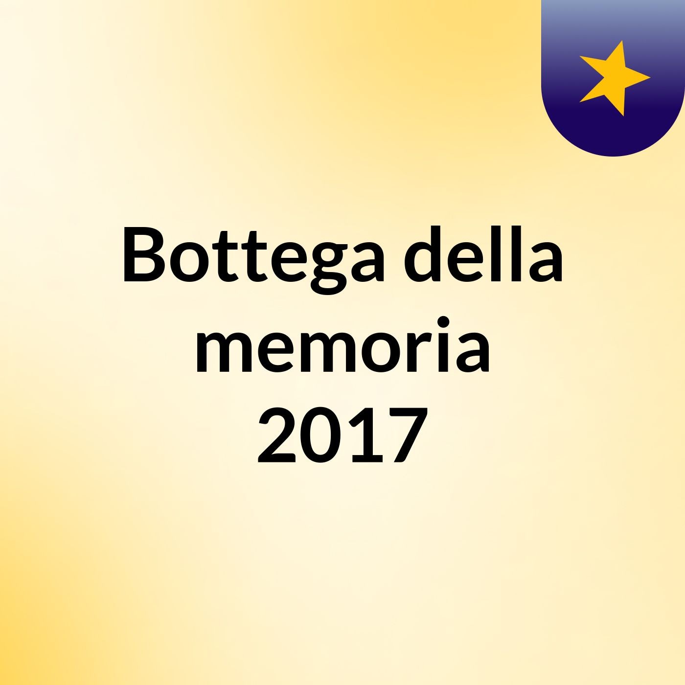 Bottega della memoria 2017