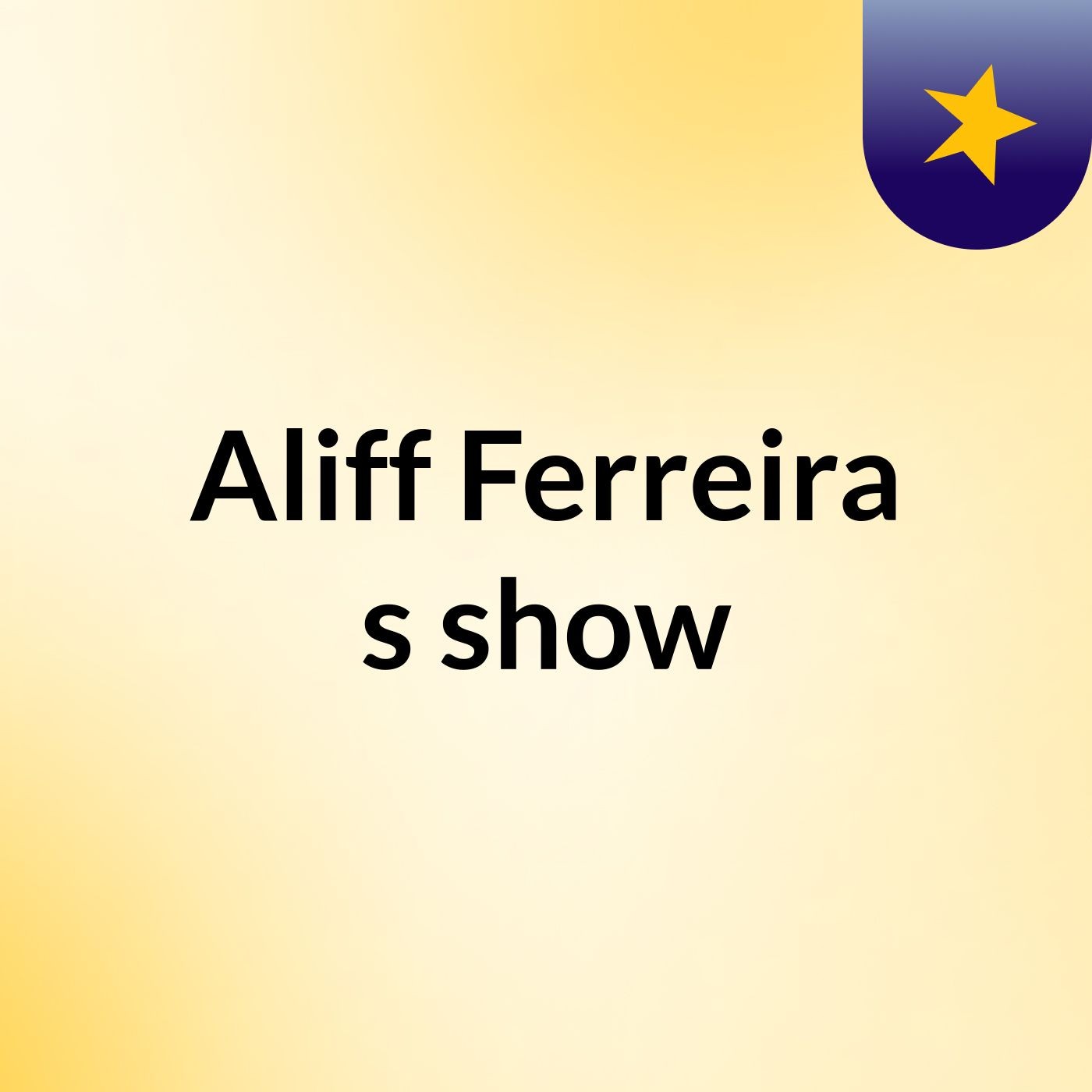 Aliff Ferreira's show