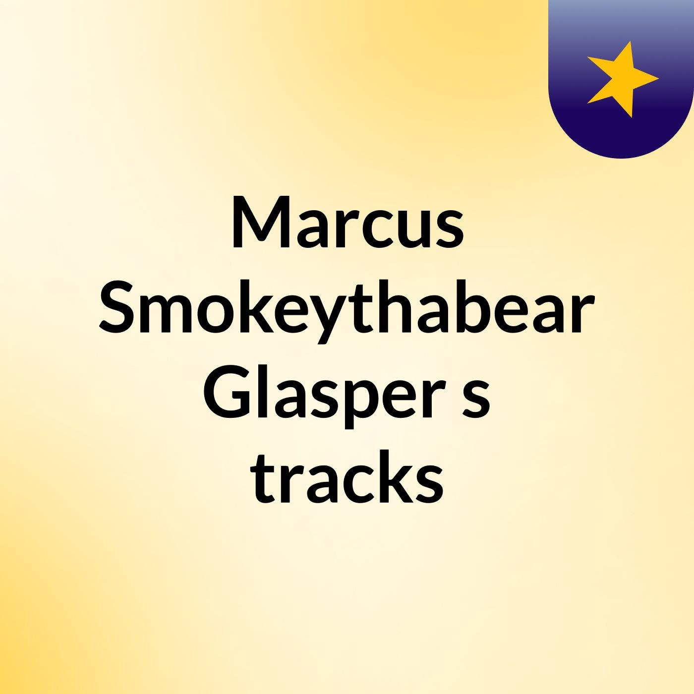 Marcus Smokeythabear Glasper's tracks
