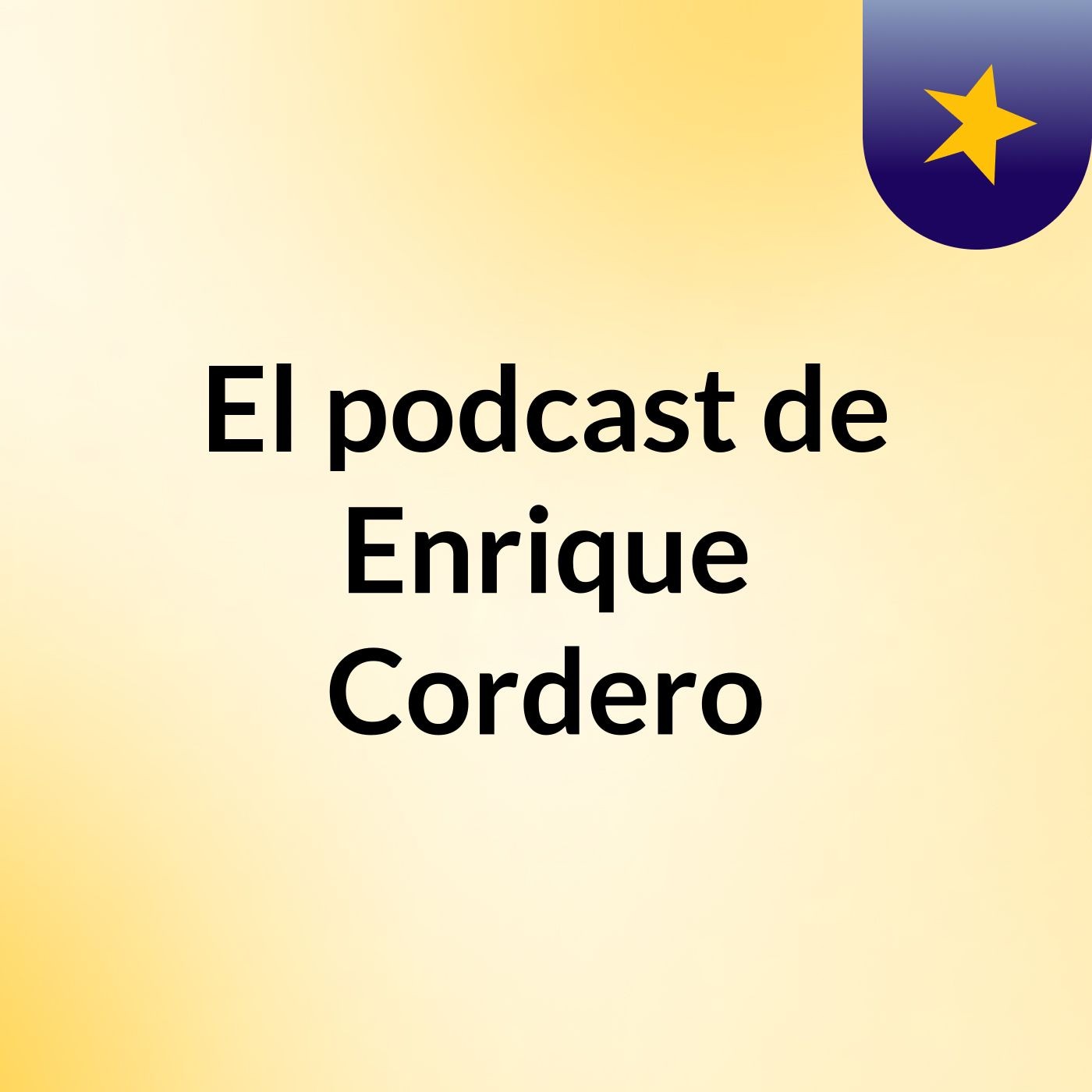 El podcast de Enrique Cordero