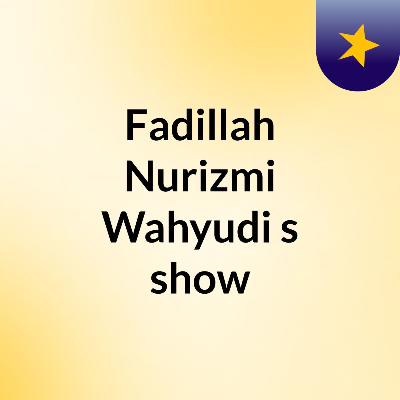 Fadillah Nurizmi Wahyudi's show