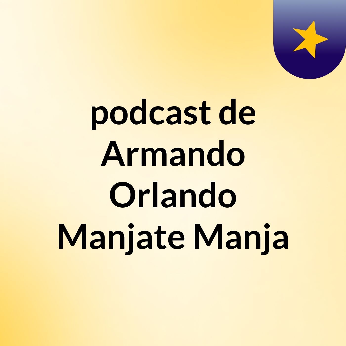 podcast de Armando Orlando Manjate Manja