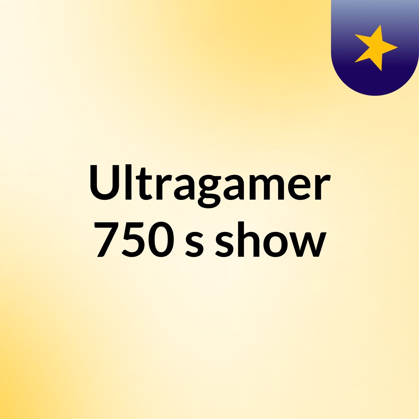 Ultragamer 750's show