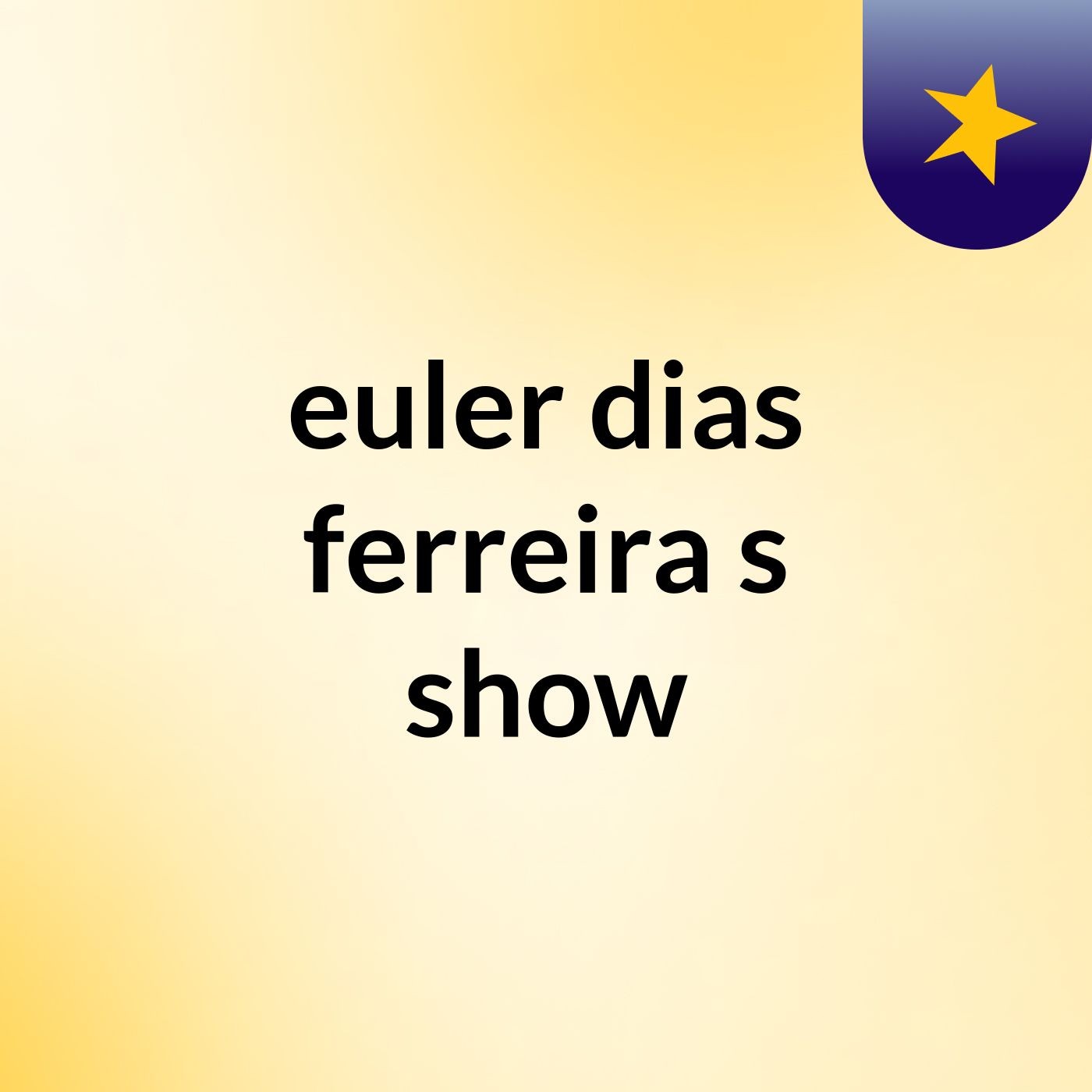 euler dias ferreira's show