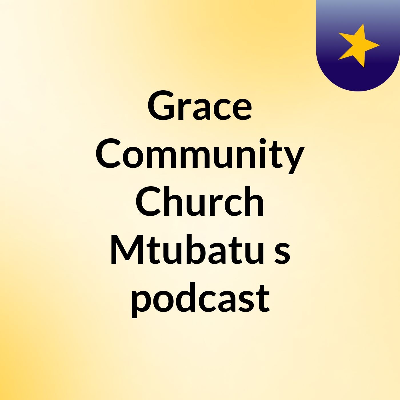 Grace Community Church Mtubatu\'s podcast