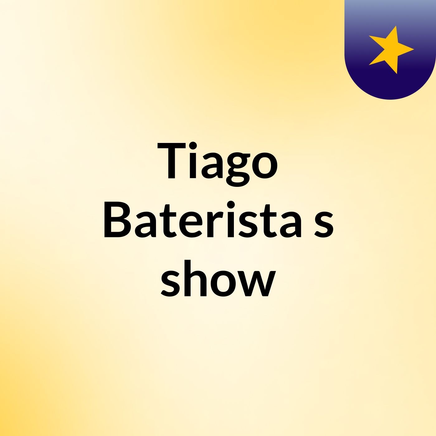 Tiago Baterista's show