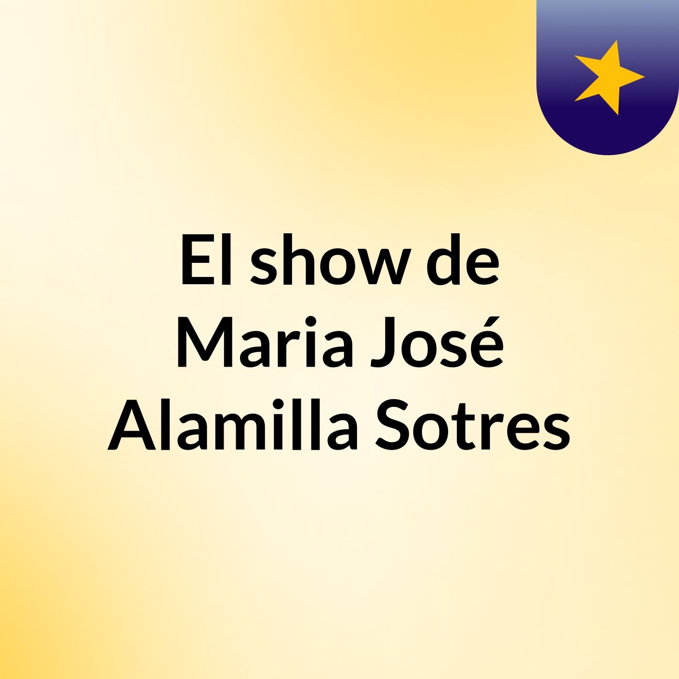 El show de Maria José Alamilla Sotres