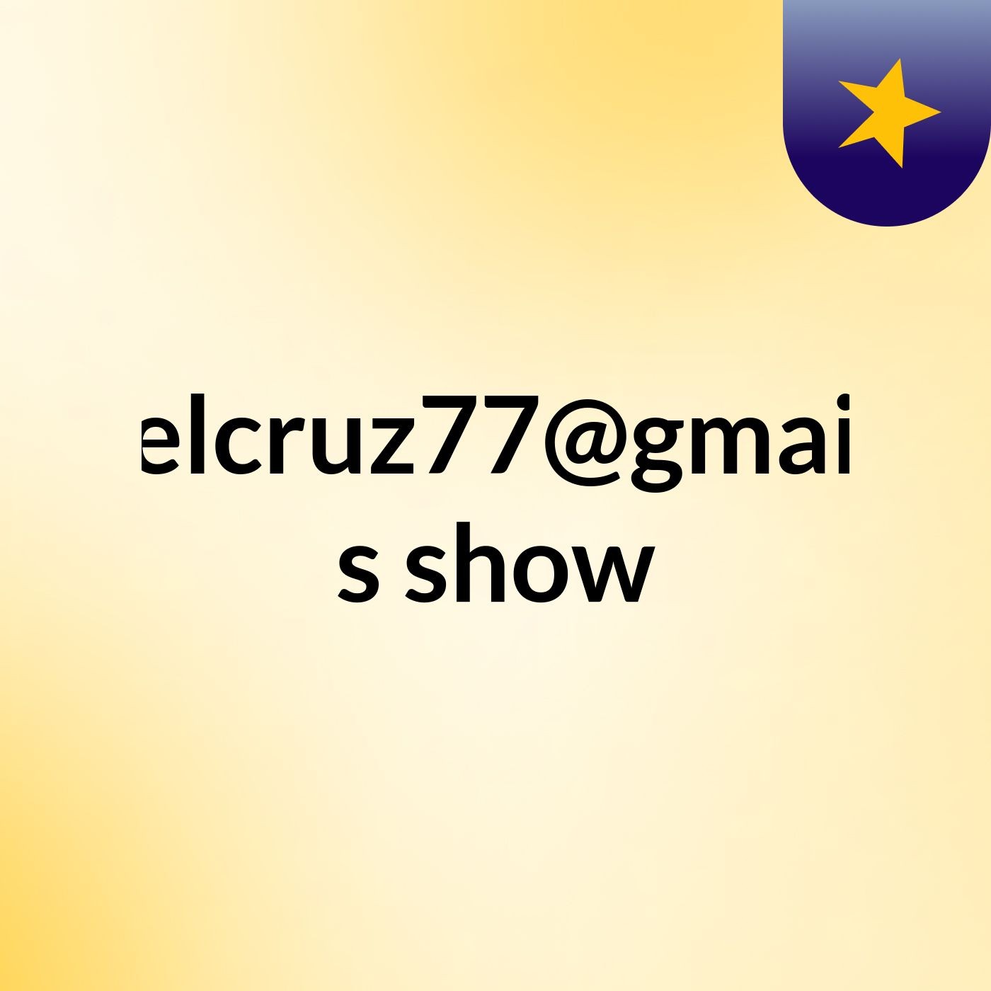 esmaelcruz77@gmail.com's show