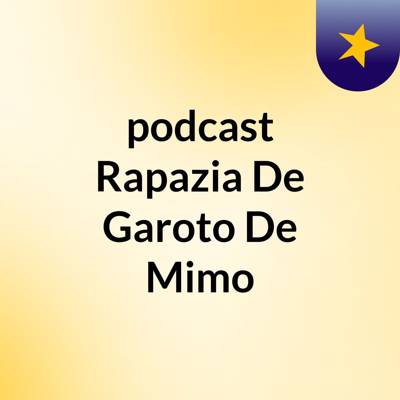 podcast Rapazia De Garoto De Mimo