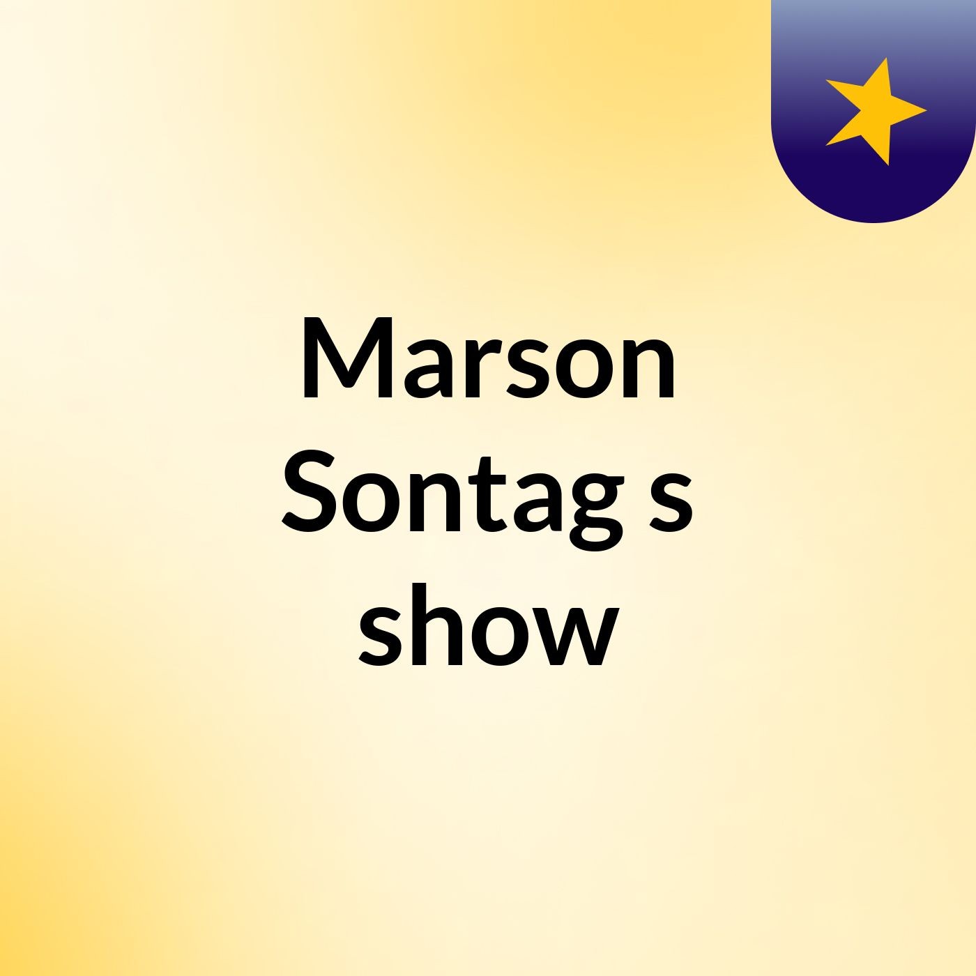 Marson Sontag's show