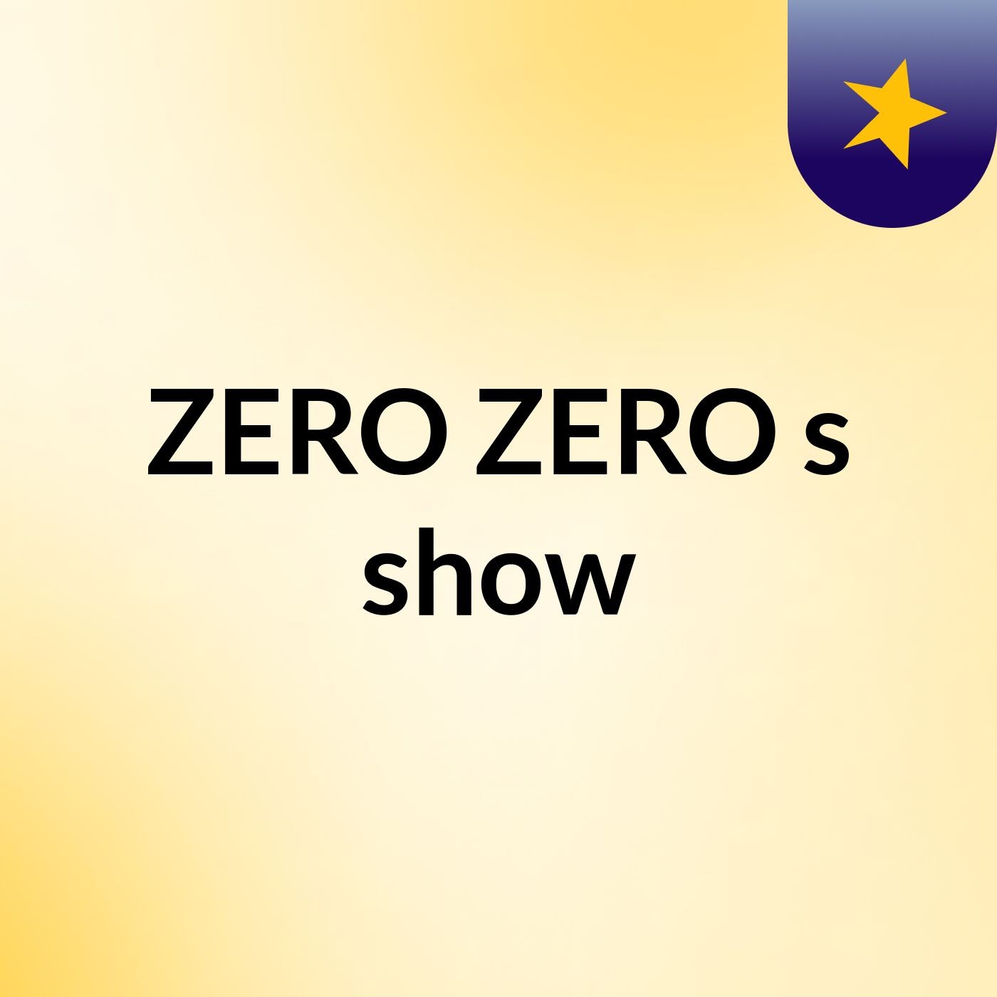 ZERO ZERO's show