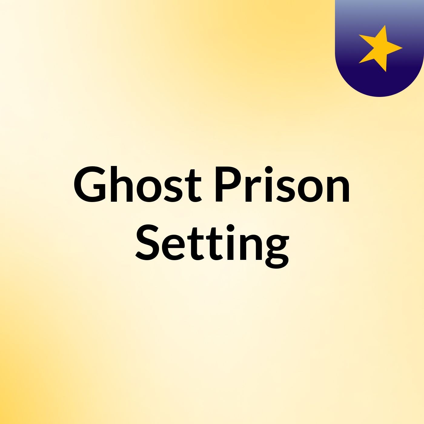 Ghost Prison Setting