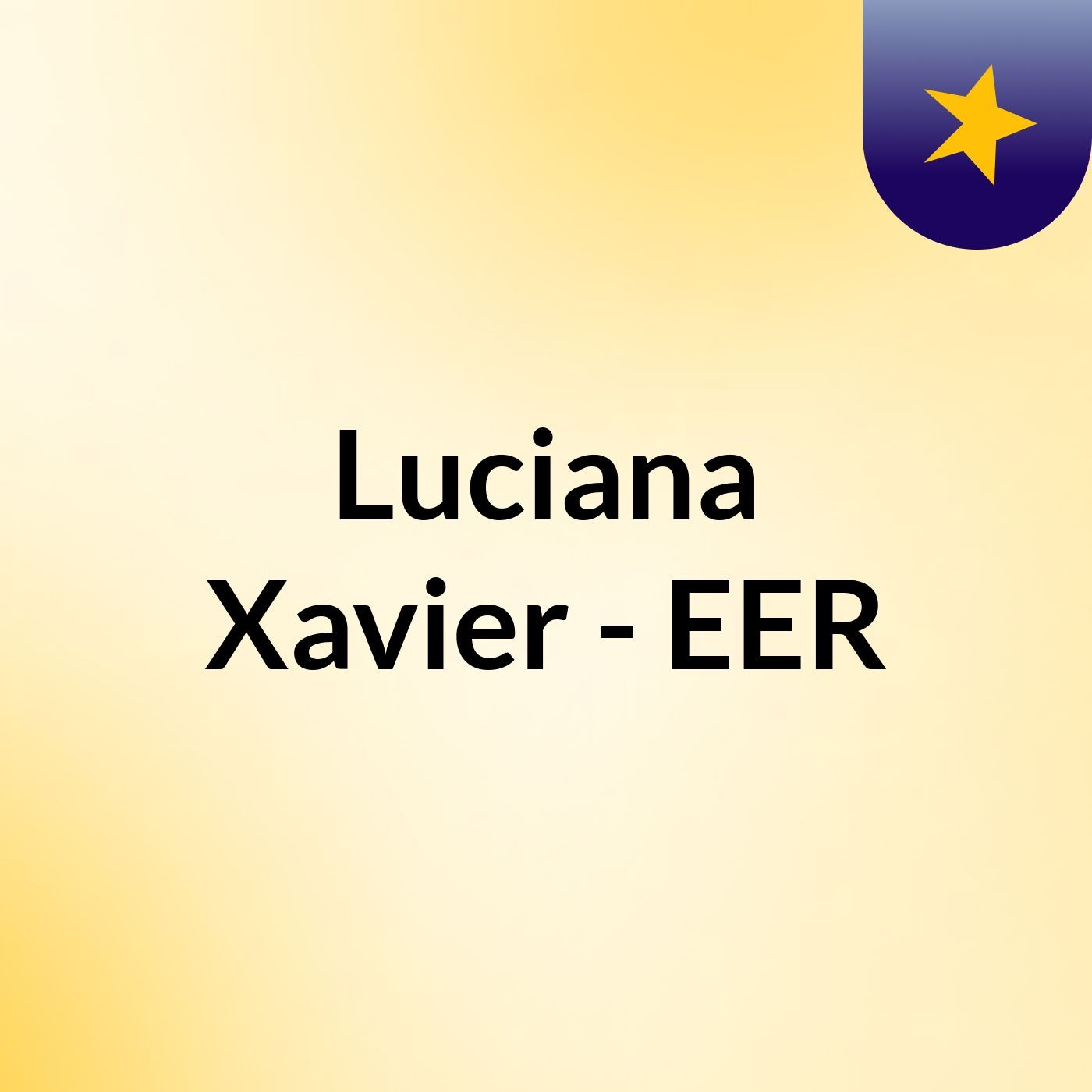 Luciana Xavier - EER