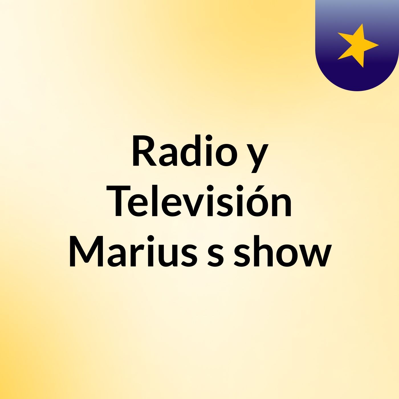 Radio y Televisión Marius's show