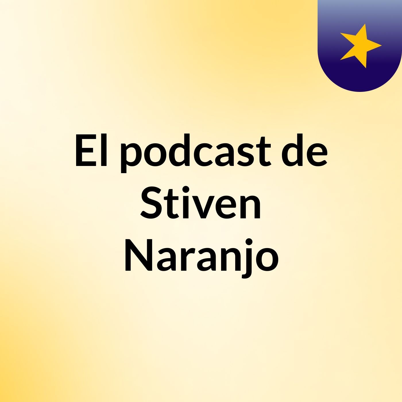 El podcast de Stiven Naranjo podcast artwork