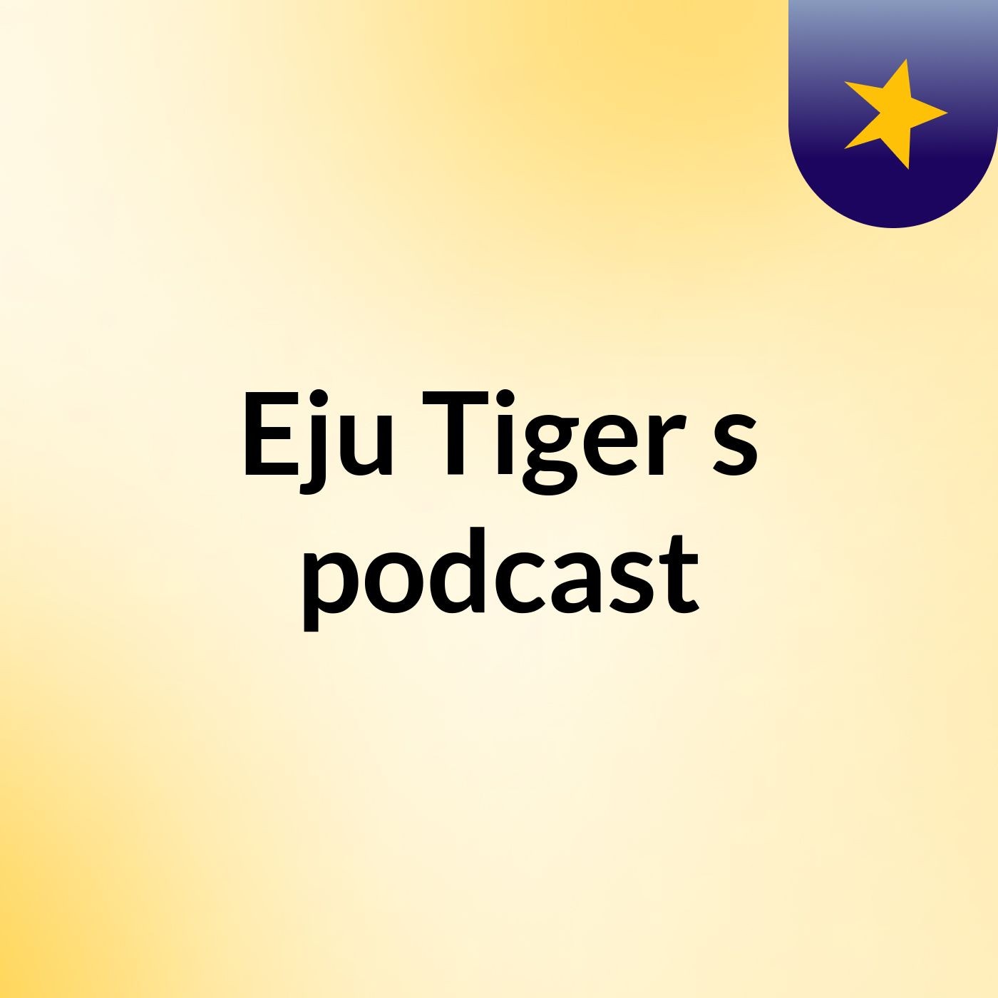 Eju Tiger's podcast