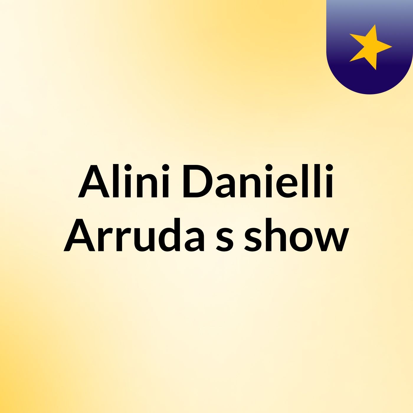 Episódio 4 - Alini Danielli Arruda's show