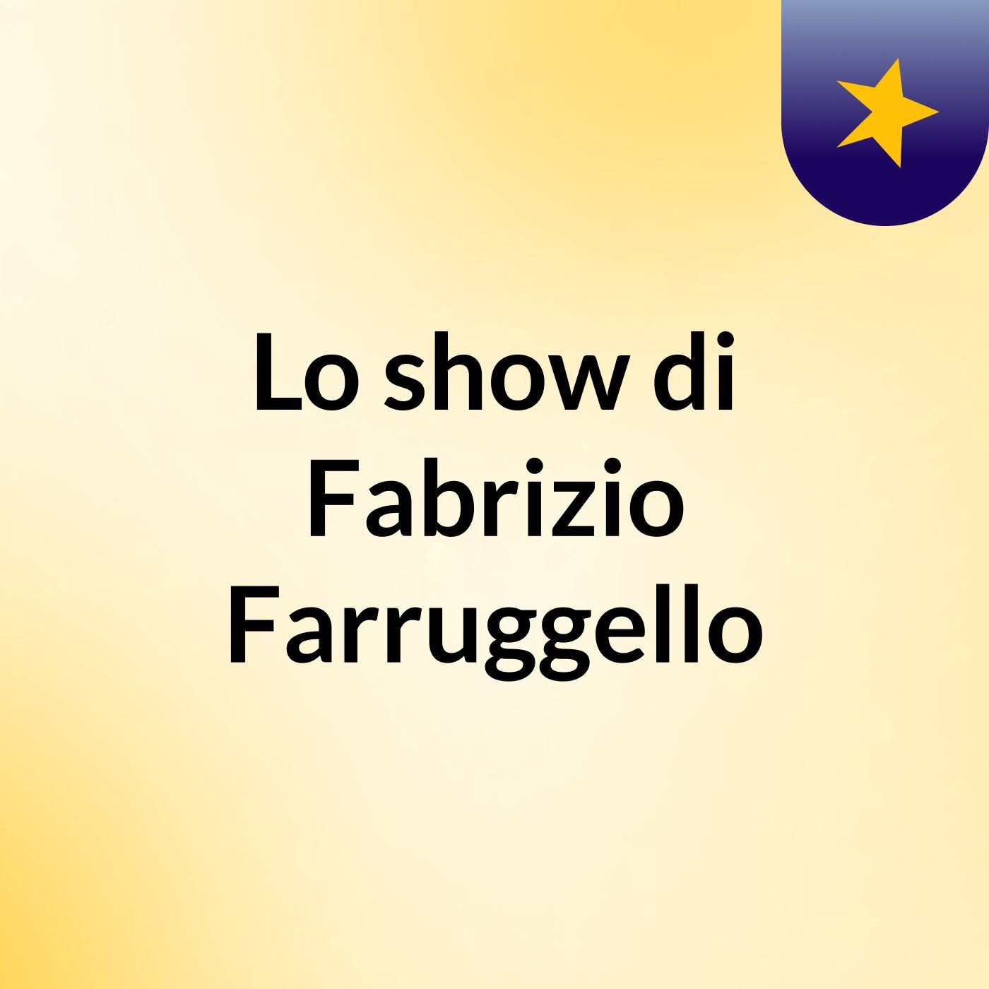 Lo show di Fabrizio Farruggello cover art