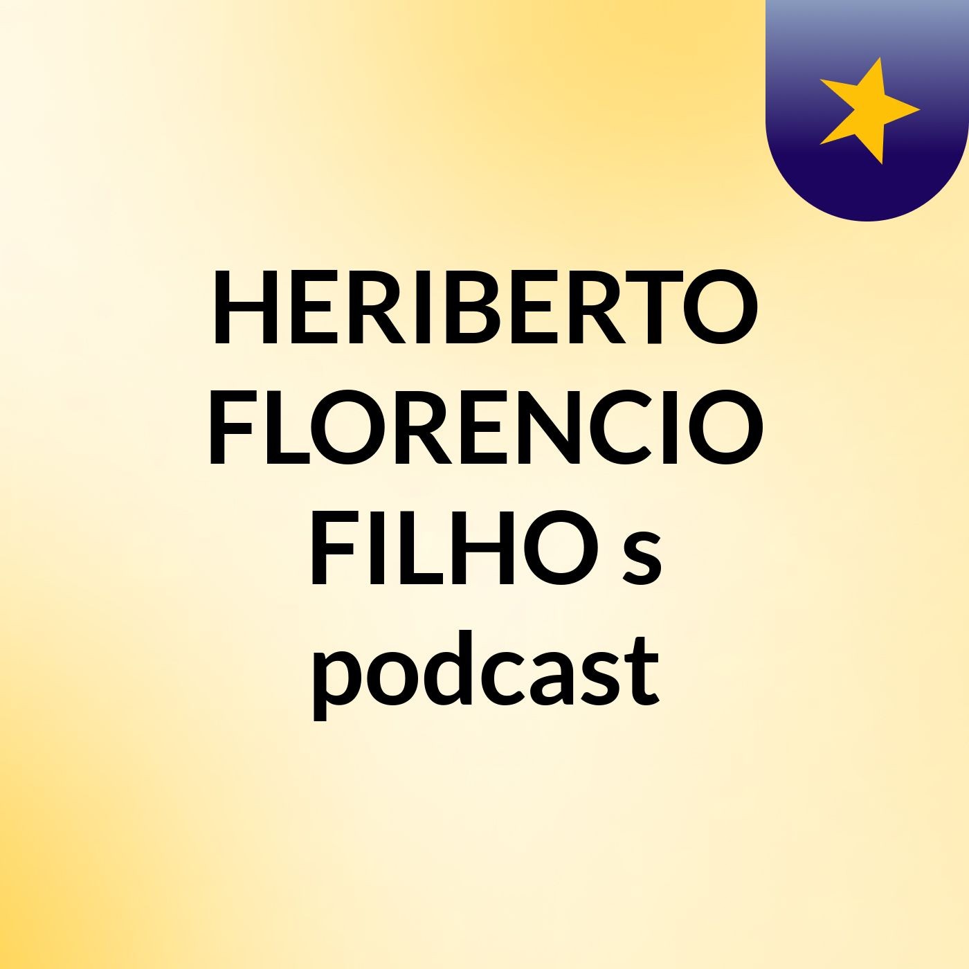 HERIBERTO FLORENCIO FILHO's podcast