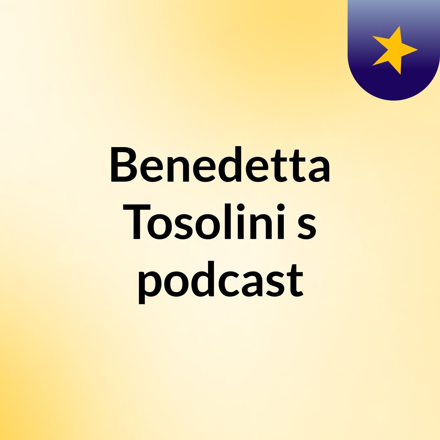 Benedetta Tosolini's podcast podcast artwork
