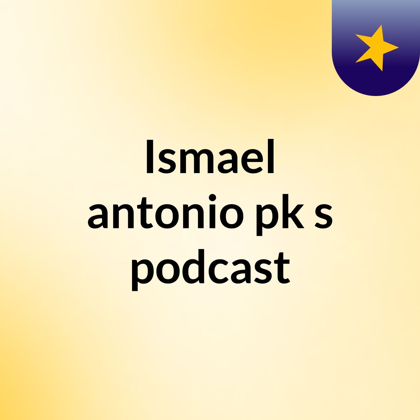 Ismael antonio pk's podcast
