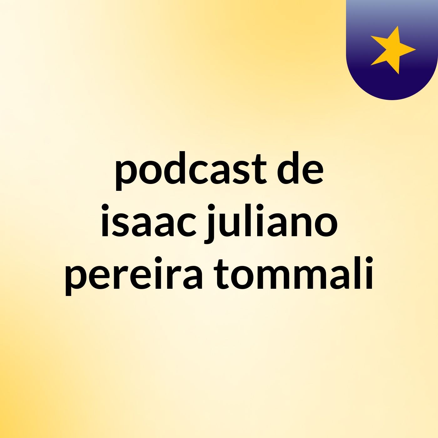 podcast de isaac juliano pereira tommali podcast artwork