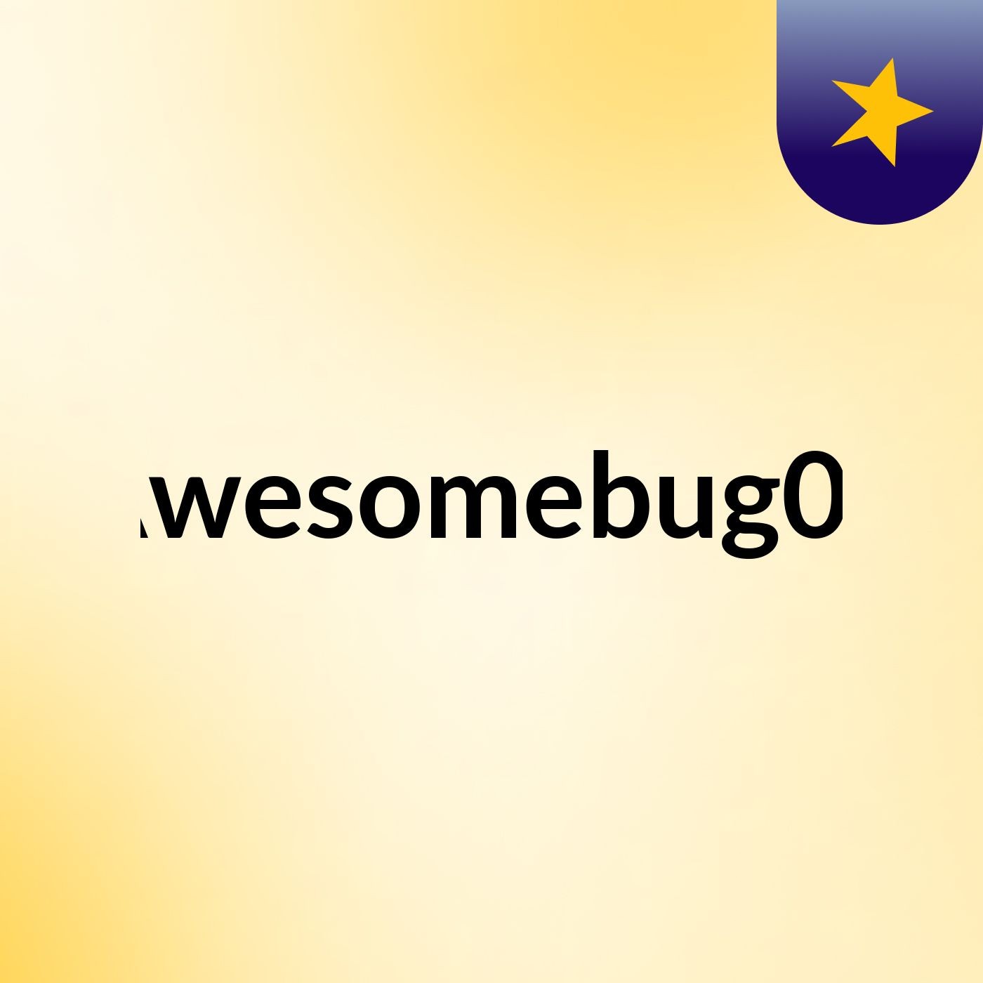Awesomebug07
