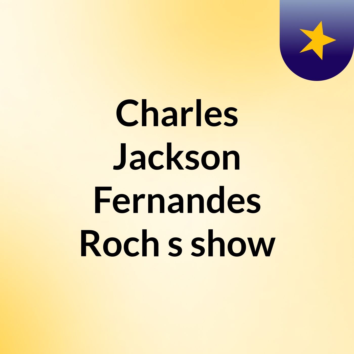 Charles Jackson Fernandes Roch's show cover art