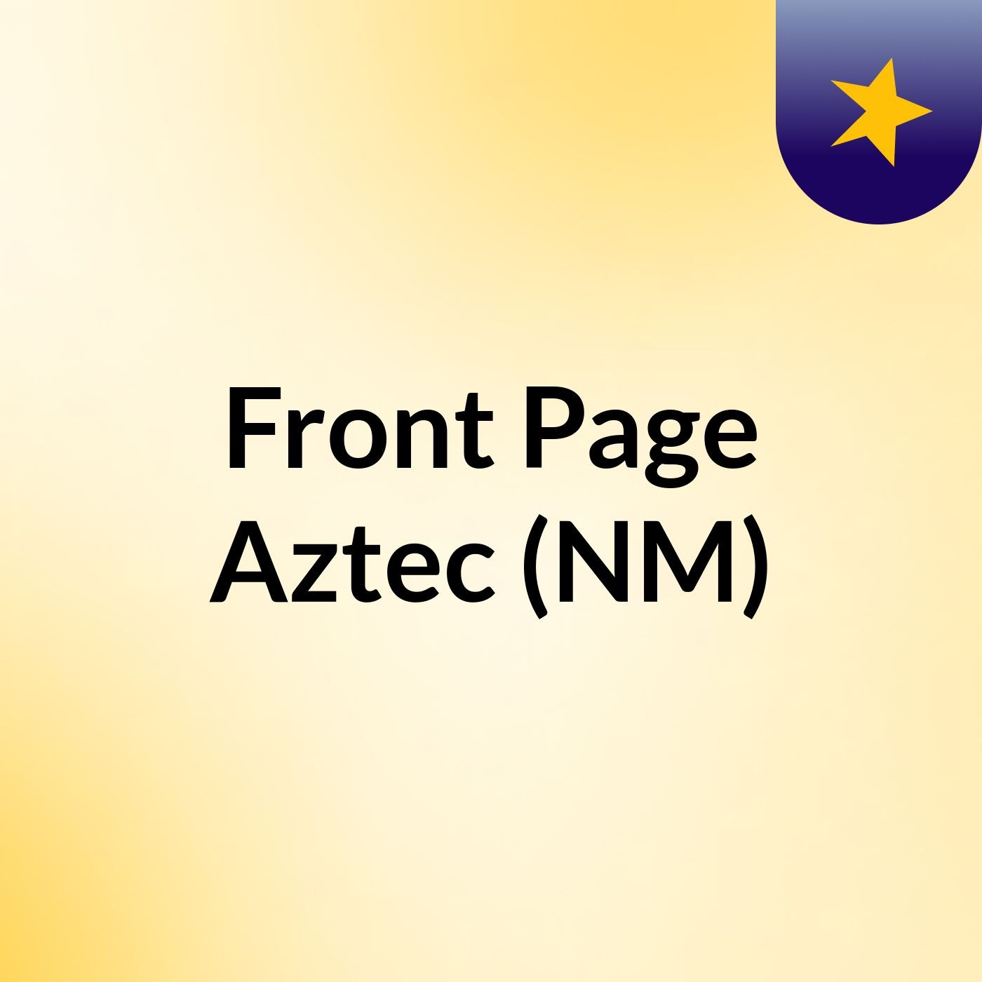 Front Page Aztec (NM) Front Page Aztec (NM)