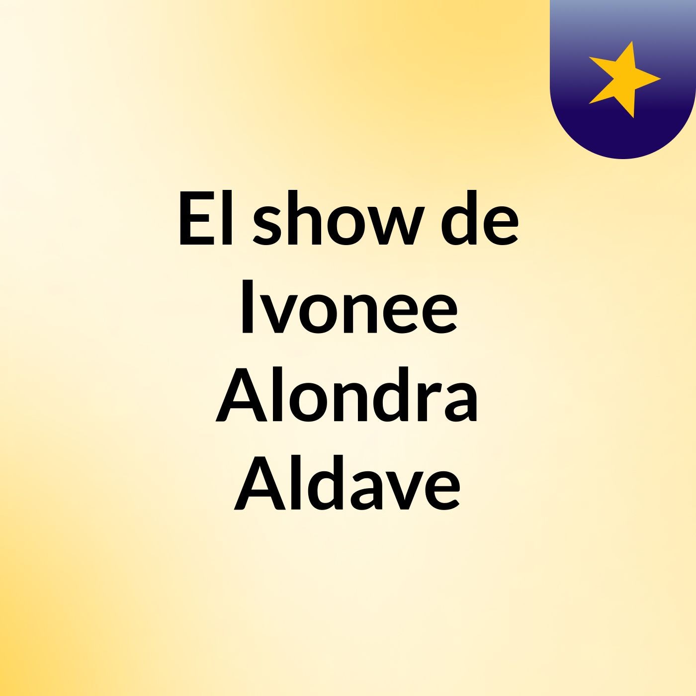 El show de Ivonee Alondra Aldave