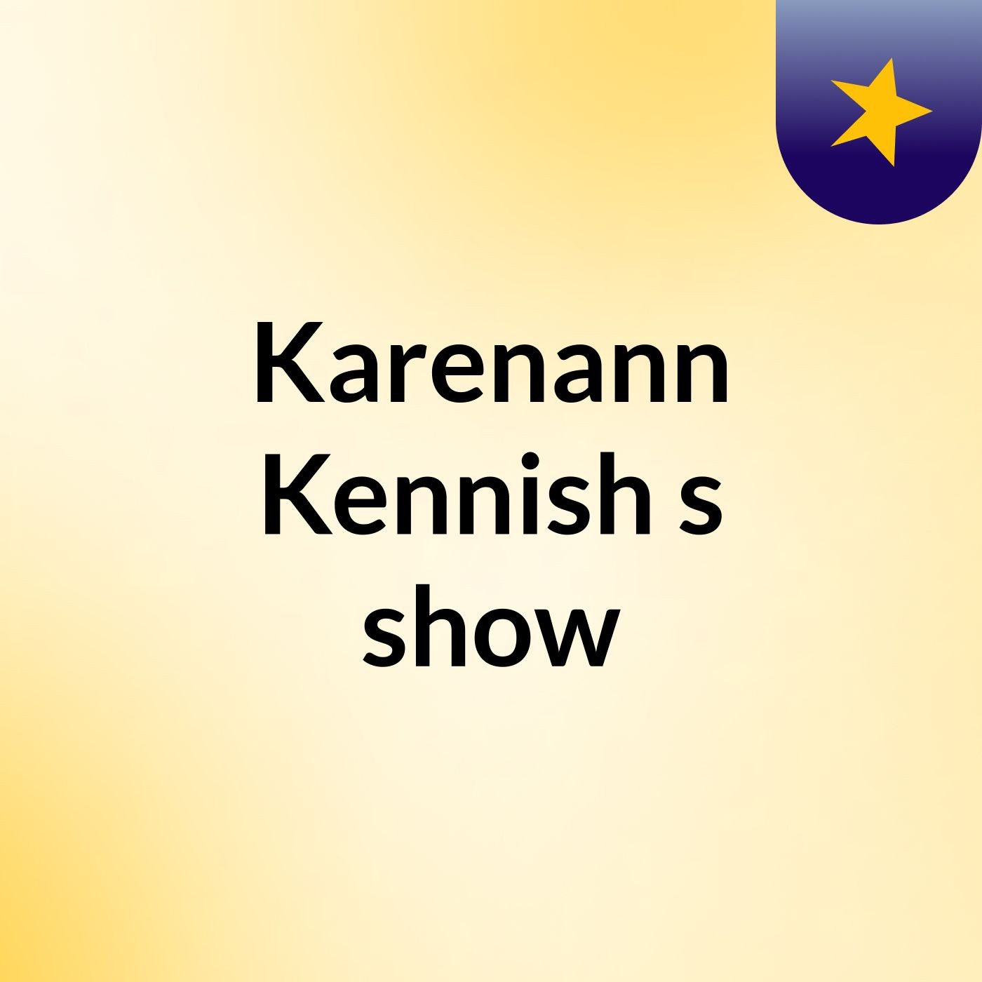 Karenann Kennish's show