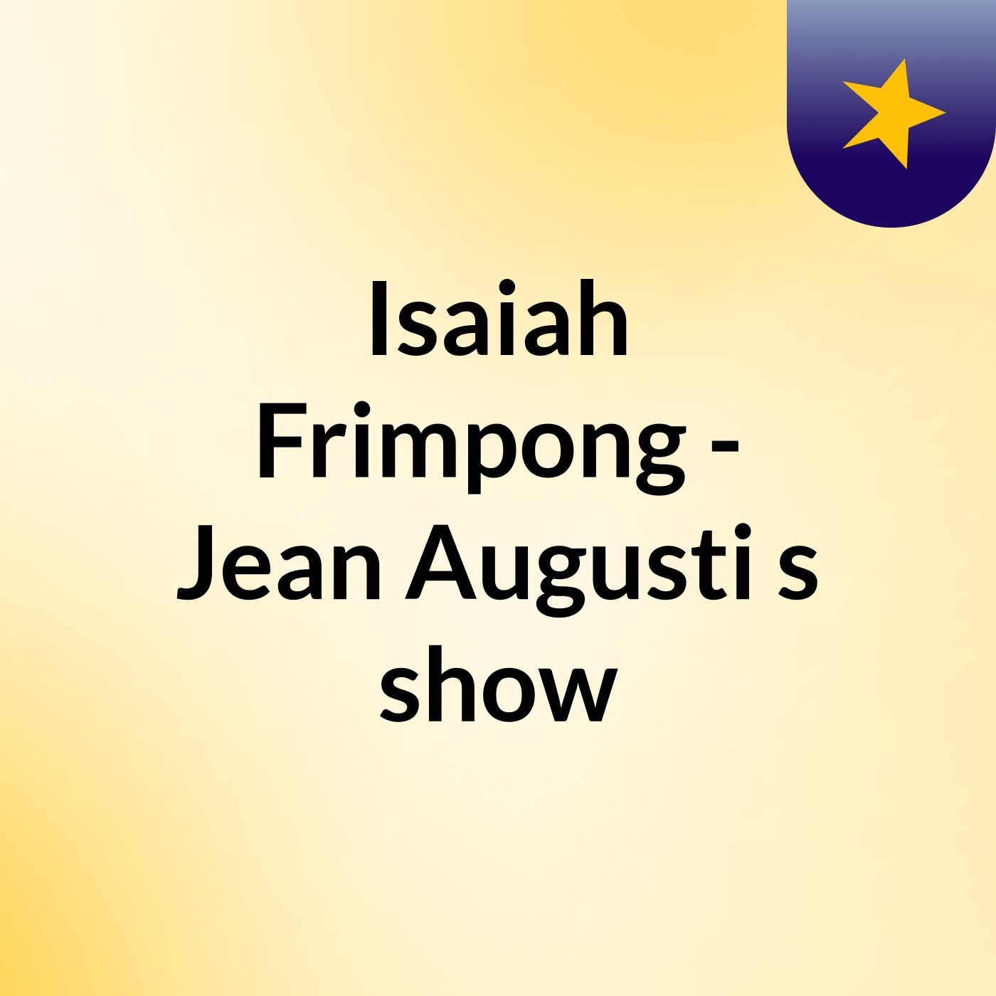 Isaiah Frimpong - Jean Augusti's show