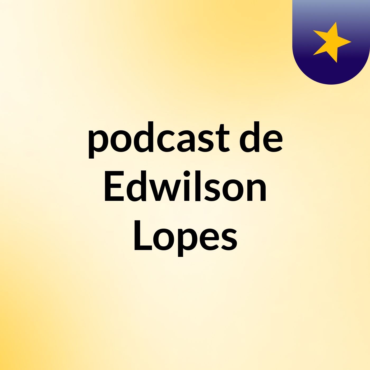 podcast de Edwilson Lopes