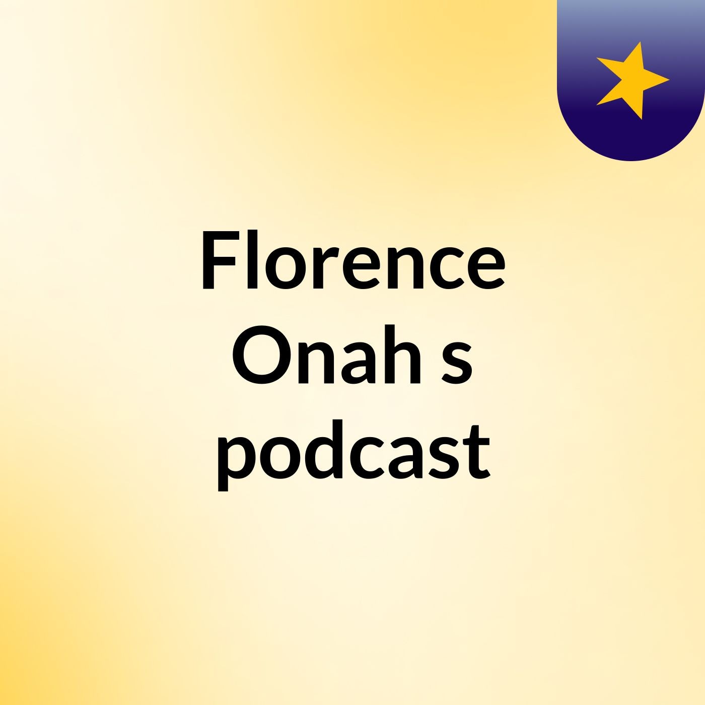 Florence Onah's podcast