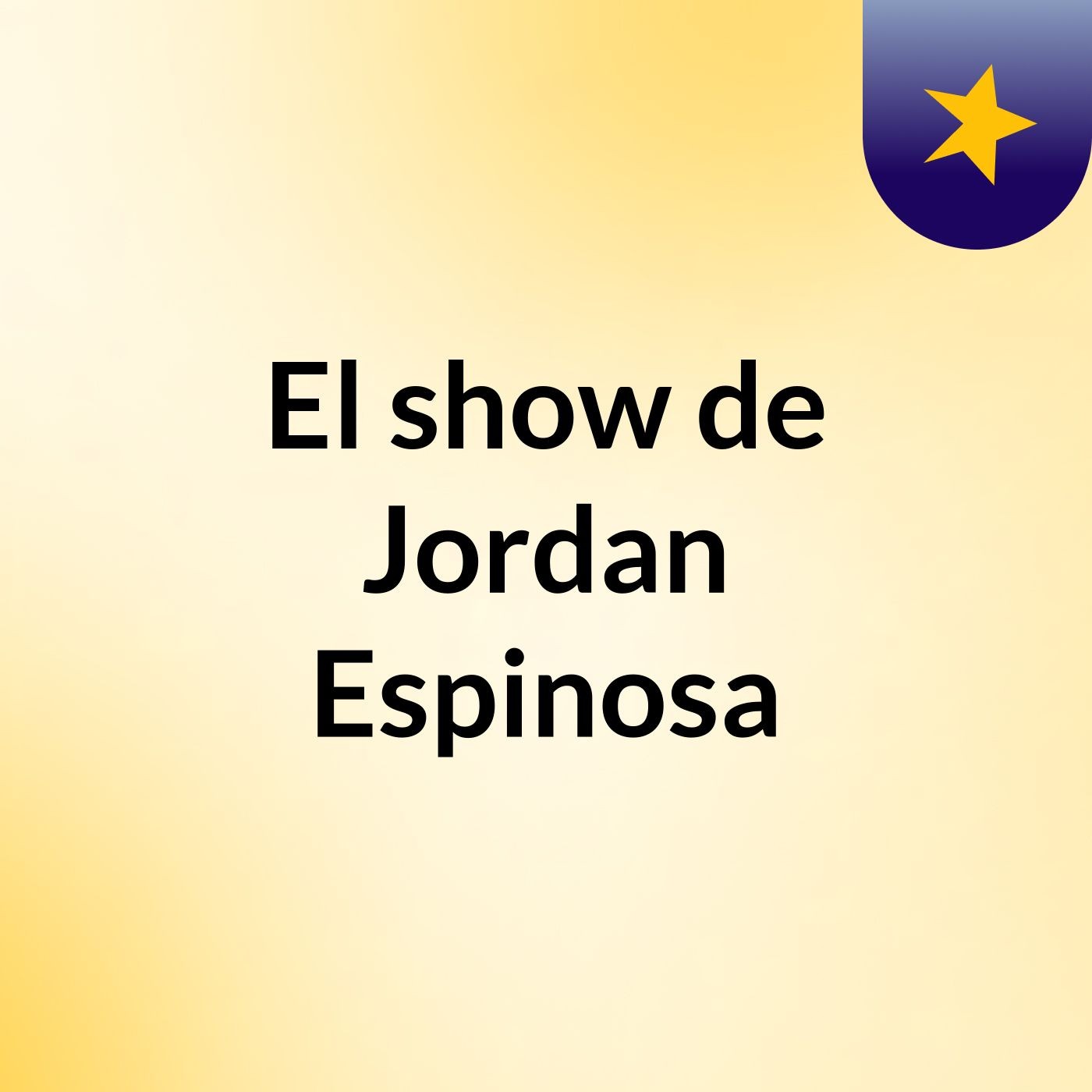 El show de Jordan Espinosa