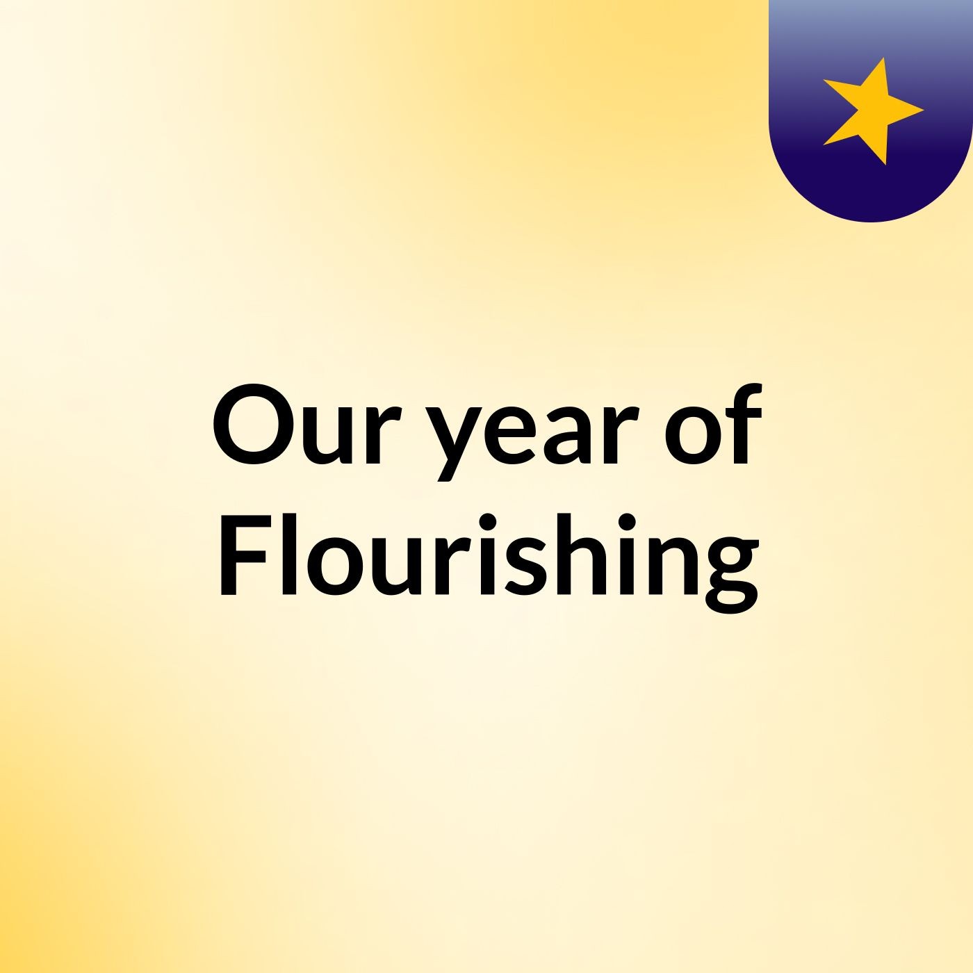 Our year of Flourishing