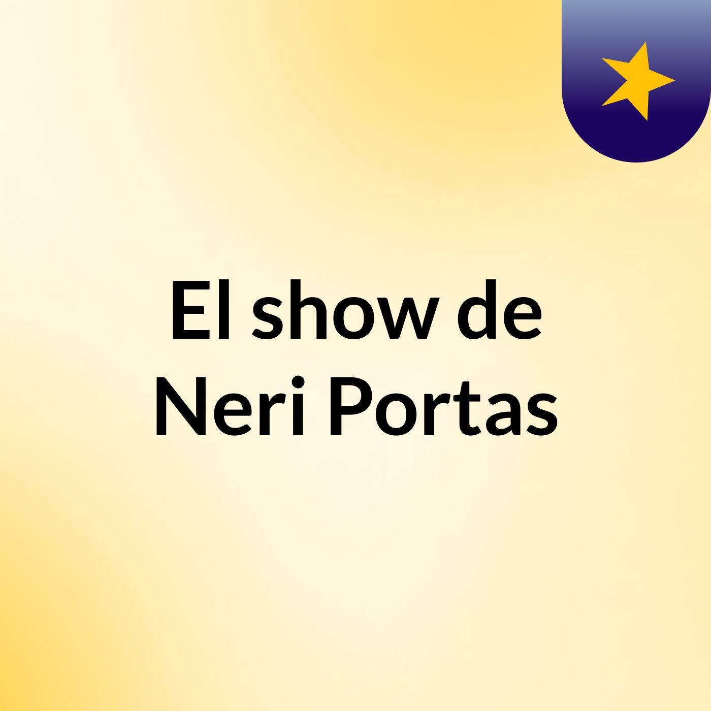 El show de Neri Portas