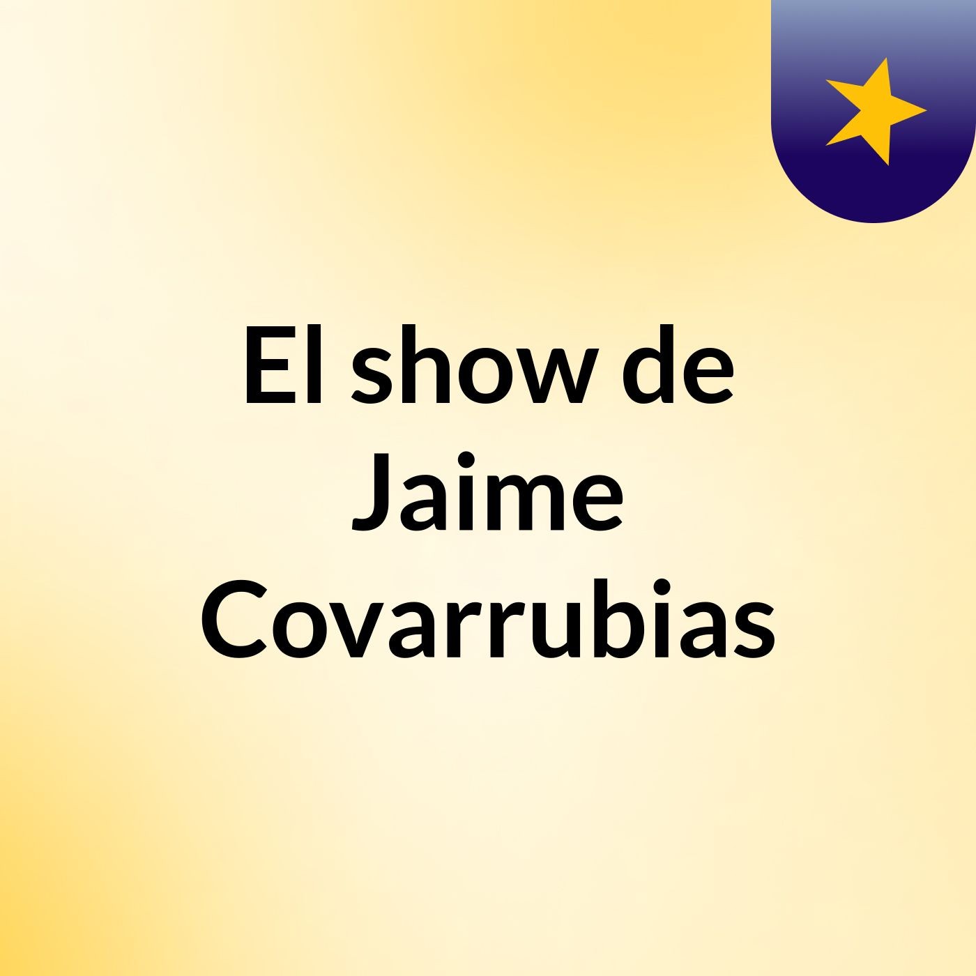 El show de Jaime Covarrubias