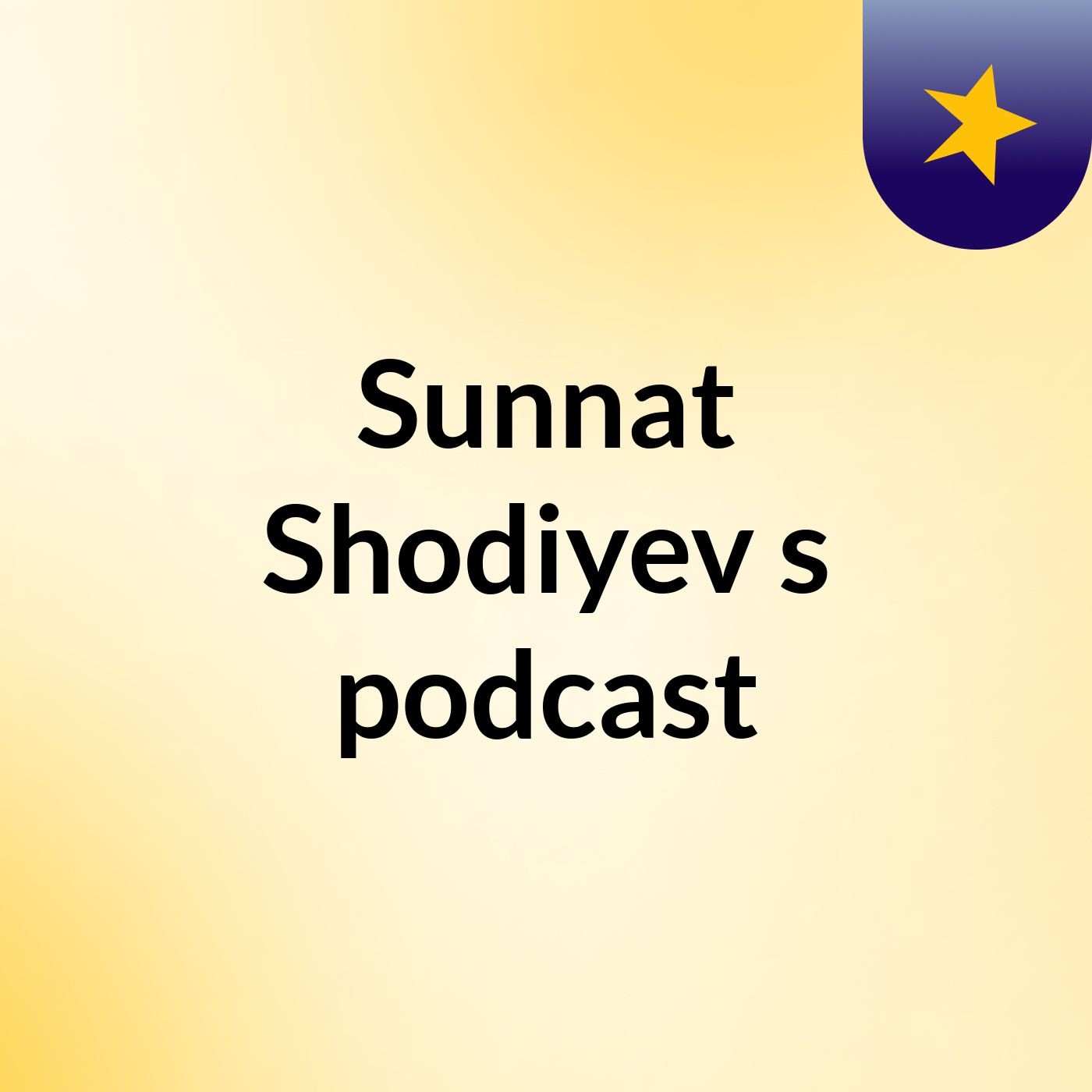 Sunnat Shodiyev's podcast podcast artwork
