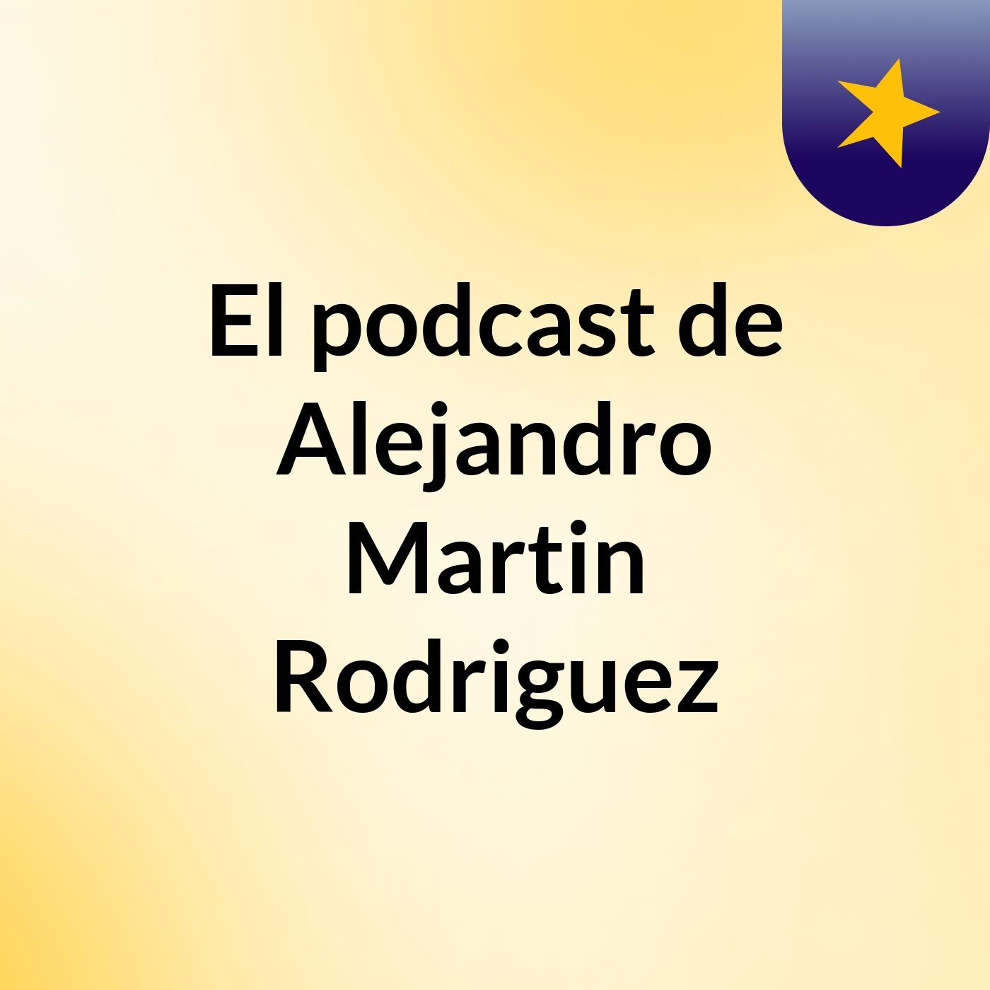 El podcast de Alejandro Martin Rodriguez