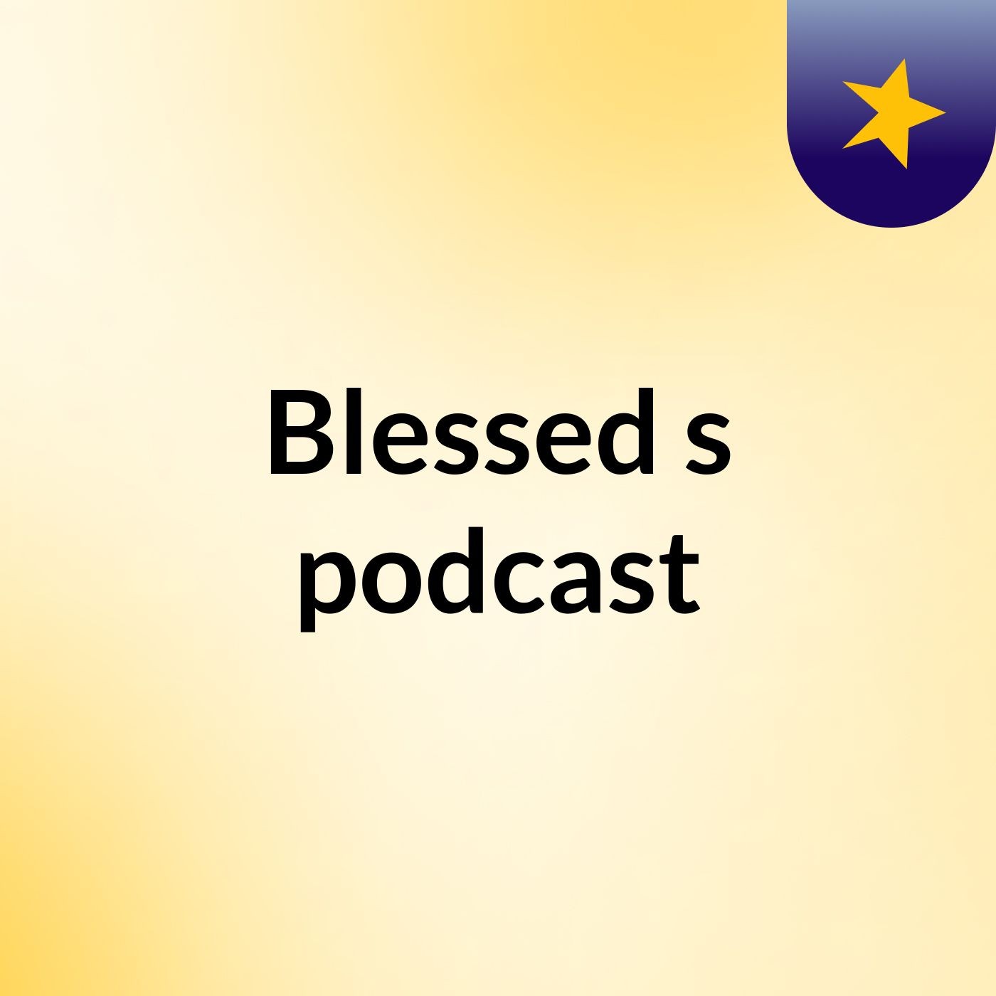 Blessed's podcast
