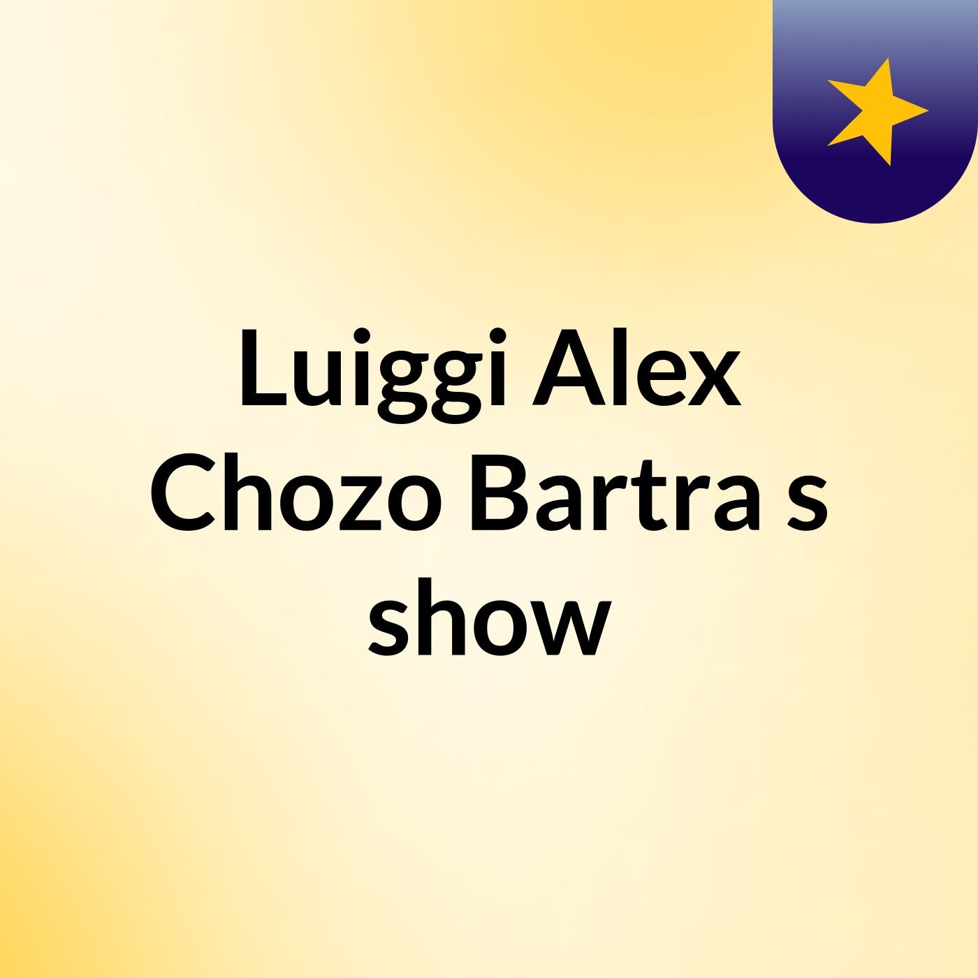 Luiggi Alex Chozo Bartra's show