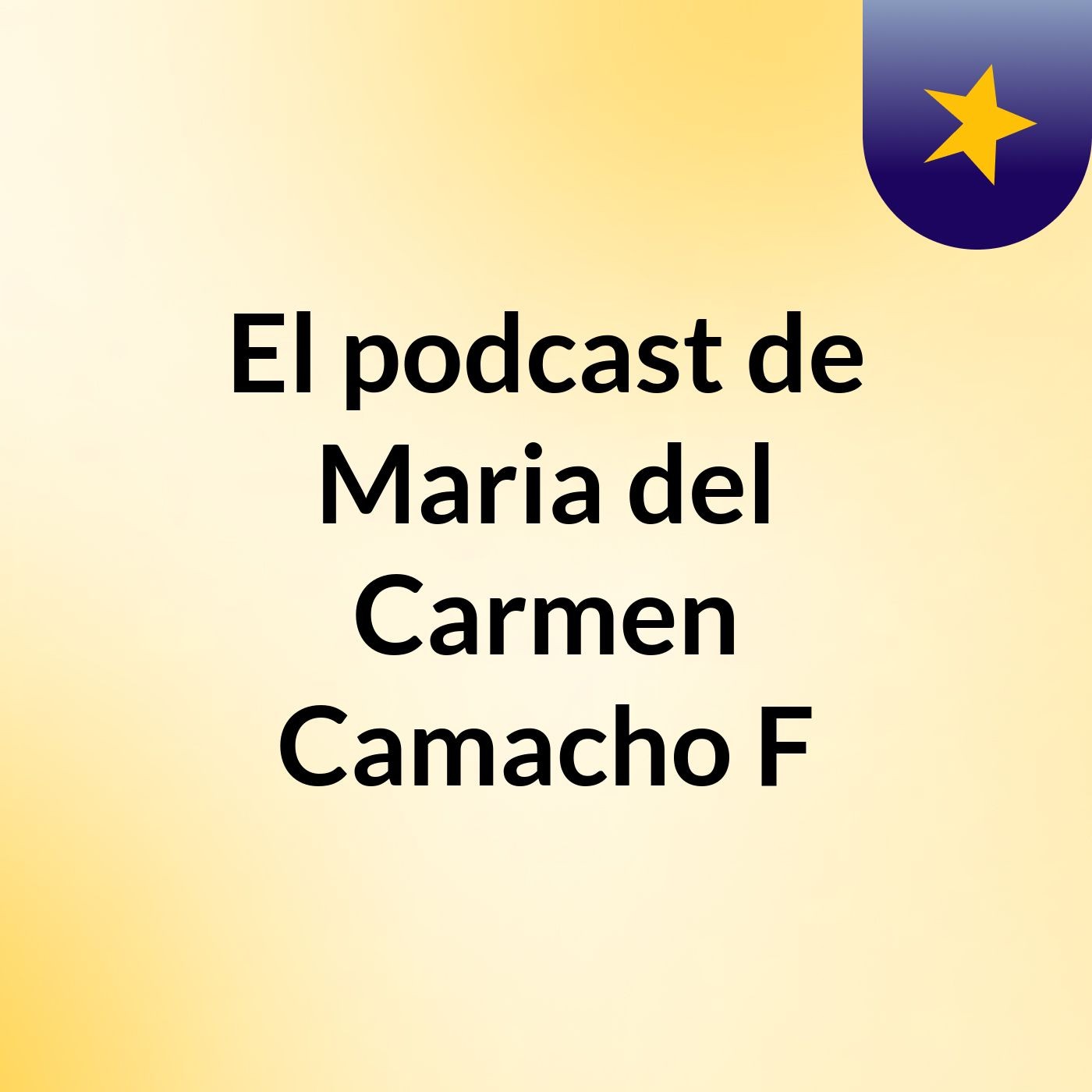 El podcast de Maria del Carmen Camacho F podcast artwork
